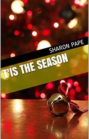 Book cover for "'Tis the Season" by Sharon Pape
