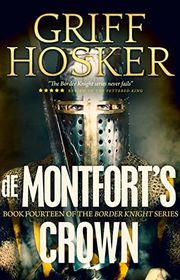 Book cover for "de Montfort's Crown" by Griff Hosker